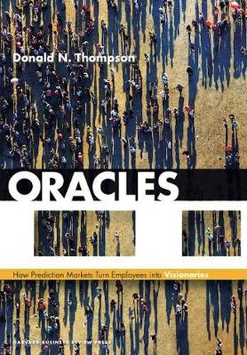 Cover image for Oracles: How Prediction Markets Turn Employees into Visionaries