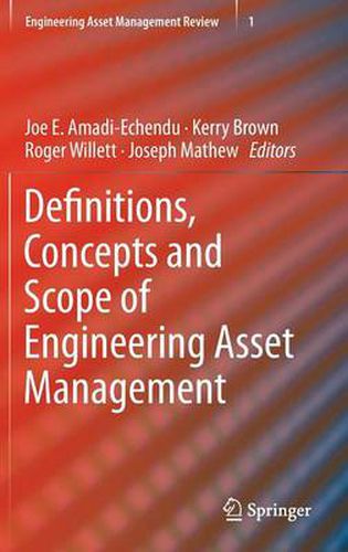 Definitions, Concepts and Scope of Engineering Asset Management