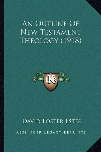 An Outline of New Testament Theology (1918)