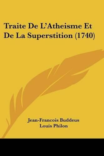 Traite de L'Atheisme Et de La Superstition (1740)
