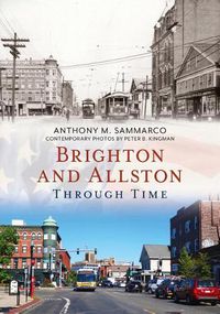 Cover image for Allston Brighton Through Time