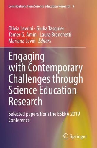Cover image for Engaging with Contemporary Challenges through Science Education Research: Selected papers from the ESERA 2019 Conference