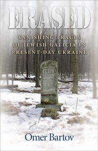 Cover image for Erased: Vanishing Traces of Jewish Galicia in Present-Day Ukraine