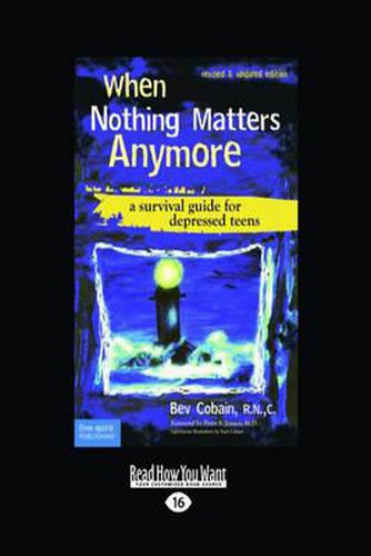 Cover image for When Nothing Matters Anymore: A Survival Guide for Depressed Teens