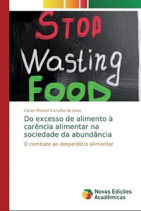Cover image for Do excesso de alimento a carencia alimentar na sociedade da abundancia