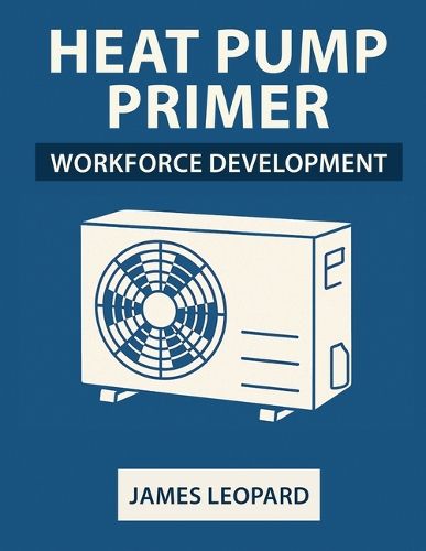 Cover image for Heat Pump Primer: Workforce Development