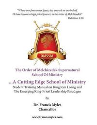 Cover image for The Order of Melchizedek Supernatural School Of Ministry