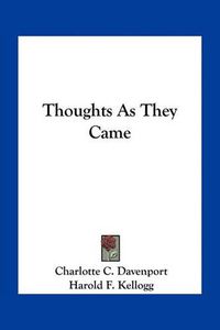 Cover image for Thoughts as They Came