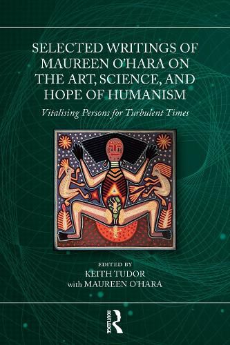 Cover image for Selected Writings of Maureen O'Hara on the Art, Science, and Hope of Humanism