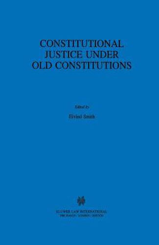 Cover image for Constitutional Justice Under Old Constitutions