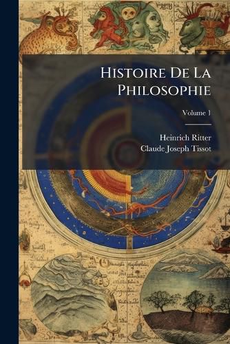 Cover image for Histoire de La Philosophie, Volume 1
