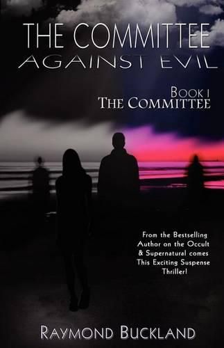 Cover image for The Committee Against Evil Book I: The Committee: The Committee