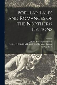 Cover image for Popular Tales and Romances of the Northern Nations; 2