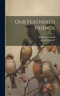 Cover image for Our Feathered Friends