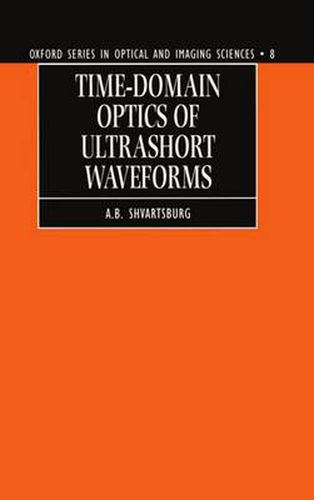 Cover image for Time-domain Optics of Ultrashort Waveforms