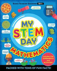 Cover image for My Stem Day: Mathematics: Packed with Fun Facts and Activities!