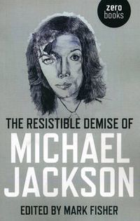 Cover image for Resistible Demise of Michael Jackson, The