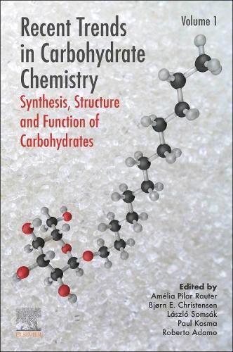 Recent Trends in Carbohydrate Chemistry: Synthesis, Structure and Function of Carbohydrates