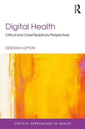 Cover image for Digital Health: Critical and Cross-Disciplinary Perspectives