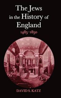 Cover image for The Jews in the History of England, 1485-1850