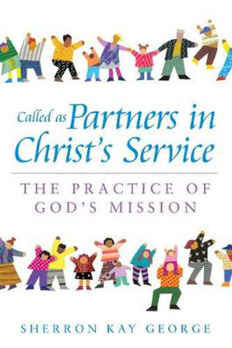 Cover image for Called as Partners in Christ's Service: The Practice of God's Mission