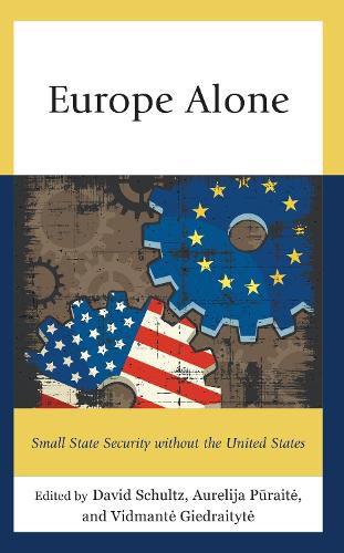 Cover image for Europe Alone: Small State Security without the United States
