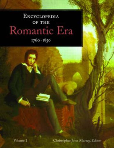 Cover image for Encyclopedia of the Romantic Era 1760-1850