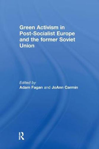 Cover image for Green Activism in Post-Socialist Europe and the Former Soviet Union