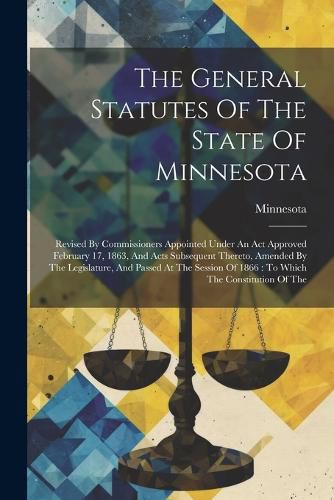 Cover image for The General Statutes Of The State Of Minnesota