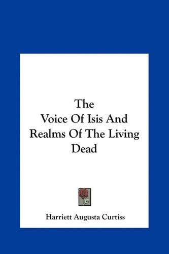 The Voice of Isis and Realms of the Living Dead