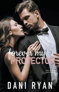 Cover image for Forever My Protector (The Ryder Brothers)