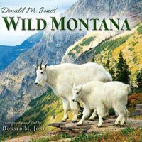 Cover image for Donald M. Jones' Wild Montana