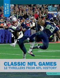 Cover image for Classic NFL Games: 12 Thrillers from NFL History