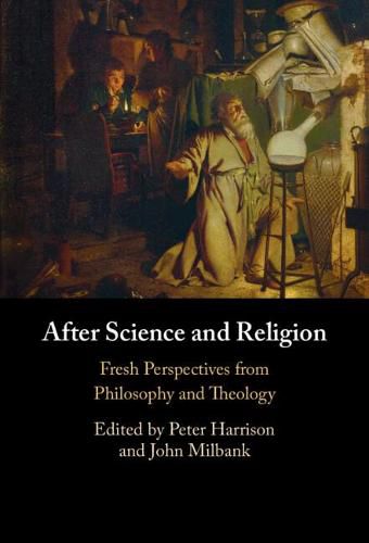 Cover image for After Science and Religion: Fresh Perspectives from Philosophy and Theology
