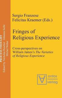 Cover image for Fringes of Religious Experience: Cross-perspectives on William James's The Varieties of Religious Experience