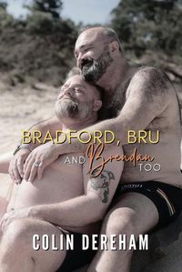 Cover image for Bradford, Bru And Brendan Too