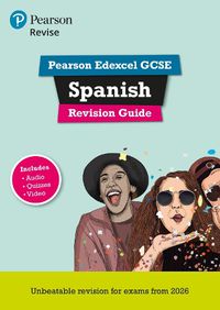 Cover image for Pearson Revise Edexcel GCSE Spanish: Revision Guide incl. audio, quiz & video content - for 2026 and 2027 exams (new specification)