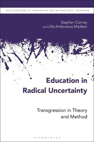 Cover image for Education in Radical Uncertainty: Transgression in Theory and Method