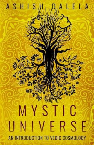 Cover image for Mystic Universe: An Introduction to Vedic Cosmology