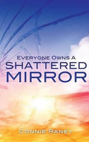 Cover image for Everyone Owns A Shattered Mirror