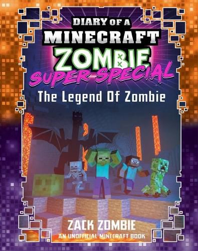 Cover image for The Legend of Zombie (Diary of a Minecraft Zombie: Super Special #5)