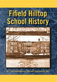 Cover image for Fifield Hilltop School History