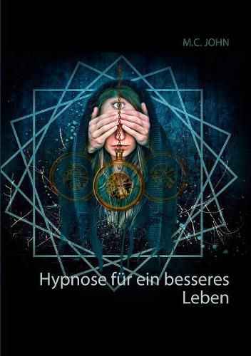 Hypnose fur ein besseres Leben