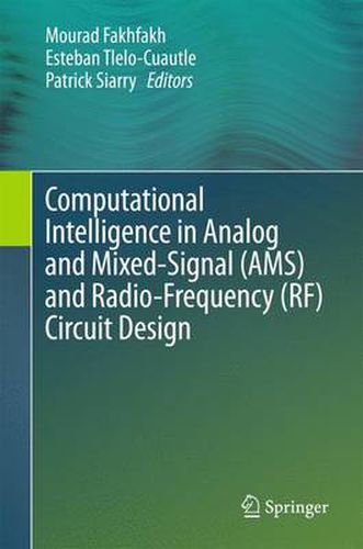 Cover image for Computational Intelligence in Analog and Mixed-Signal (AMS) and Radio-Frequency (RF) Circuit Design