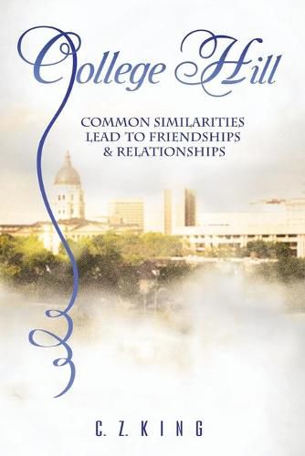 Cover image for College Hill: Common Similarities Lead to Friendships & Relationships