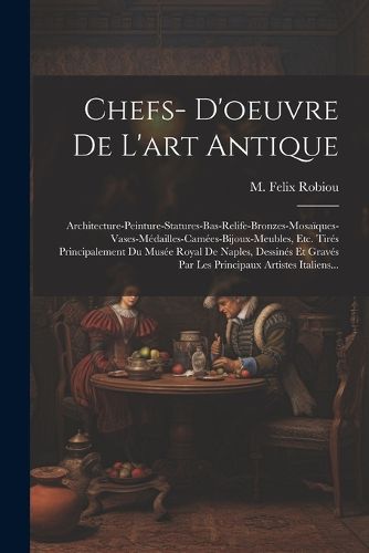 Cover image for Chefs- D'oeuvre De L'art Antique
