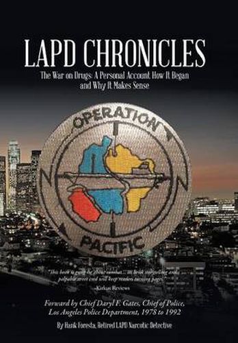 Cover image for Lapd Chronicles: The War on Drugs: A Personal Account How It Began and Why It Makes Sense