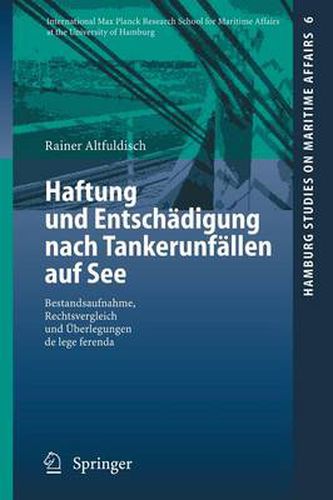 Cover image for Haftung Und Entschadigung Nach Tankerunfallen Auf See: Bestandsaufnahme, Rechtsvergleich Und Uberlegungen De Lege Ferenda