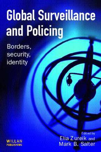 Cover image for Global Surveillance and Policing: Borders, security, identity