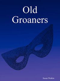 Cover image for Old Groaners